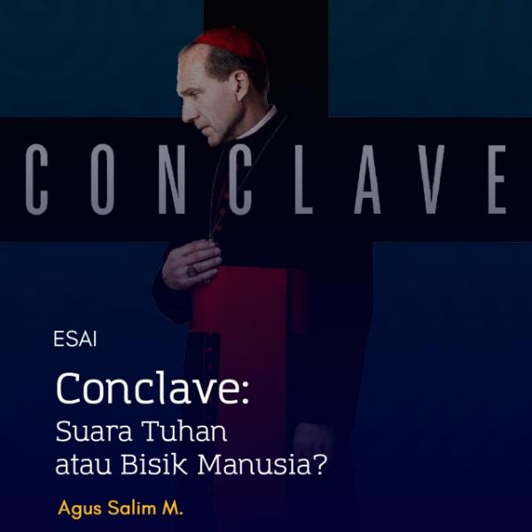 Conclave: Suara Tuhan atau Bisik Manusia?